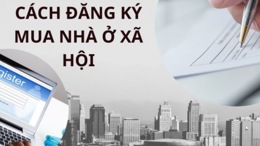 Hướng dẫn cách đang ký mua nhà ở xã hội